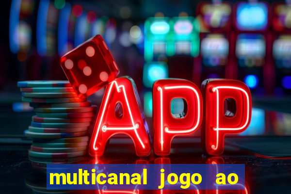 multicanal jogo ao vivo hd